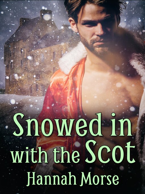 Title details for Snowed In with the Scot by Hannah Morse - Available